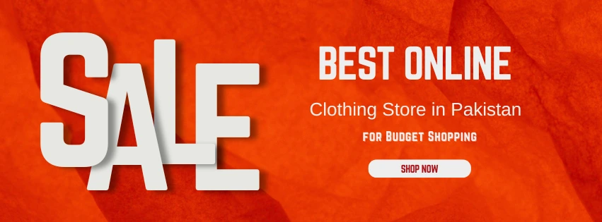 Best Online Clothing Store in Pakistan for Budget Shopping