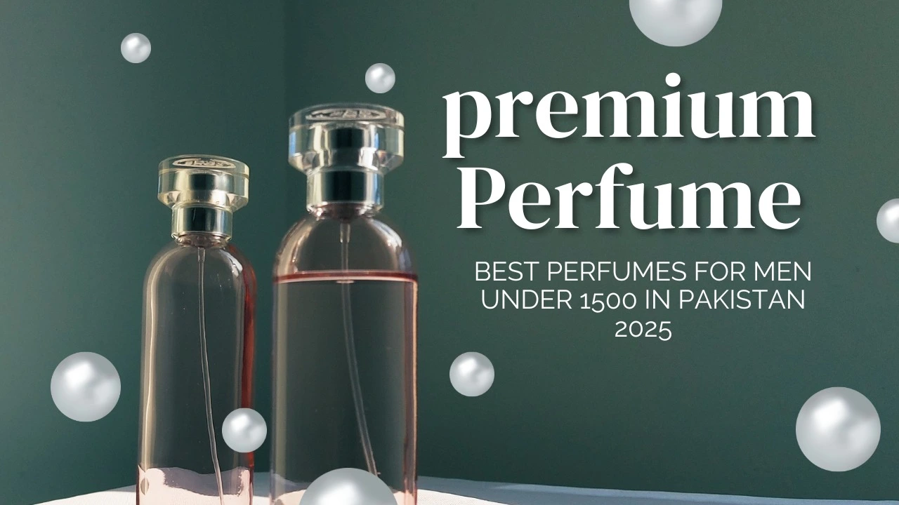 best perfumes for men under 1500 in Pakistan 2025